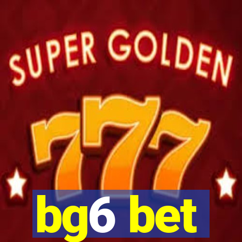 bg6 bet